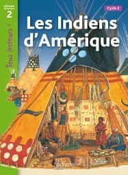 Tous Lecteurs! Les Indiens d'Amerique Niveau 2
