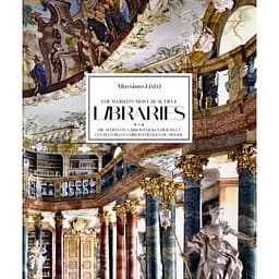 Massimo Listri. The World’s Most Beautiful Libraries. 40th Ed.