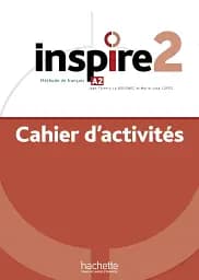 Inspire. Niveau A2. Cahier d`activites