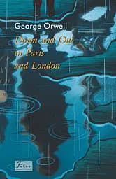 Down and Out in Paris and London - Джордж Орвелл