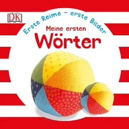 Erste Reime-erste Bilder. Meine ersten Wörter