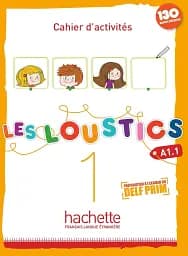 Les Loustics. Niveau 1 Cahier d'activites A1.1 + CD audio