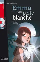 Emma et la Perle blanche. B1 Livre + CD audio