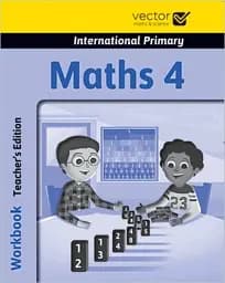 Maths International Primary 4. Workbook. Teachers Edition