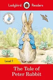 The Tale of Peter Rabbit. Ladybird Readers. Level 1