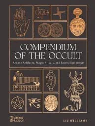 Compendium of the Occult. Arcane Artifacts, Magic Rituals, and Sacred Symbolism - мініатюра 2