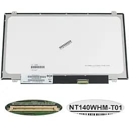 Матриця 14.0" NT140WHM-T01 touch 1366 х 768, 40pin eDP, LED, SLIM вертикальні вушка, глянець, роз'єм справа внизу для ноутбука