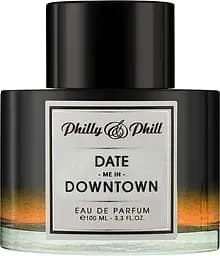 Парфумована вода Philly & Phill Date Me In Downtown 100 мл 