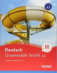 Deutsch Grammatik leicht A2 Zweisprachige Ausgabe Deutsch – Englisch