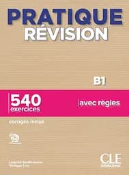 Pratique Révision B1 Livre + Corrigés + Audio téléchargeable