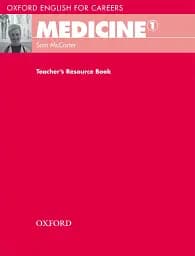 Oxford English for Careers: Medicine 1: Teacher's Resource Book