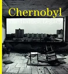 Chernobyl. The Hidden Legacy