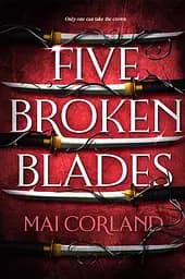 Five Broken Blades. The Broken Blades Book 1