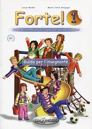 Forte! 1. Guida per L'insegnante. A1