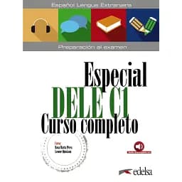 Especial DELE C1 Curso Completo. Libro + Audio Descargable