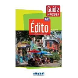 Edito A2 2e Edition Guide pédagogique