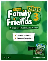 Family and Friends Plus. Level 3. Grammar and Vocabulary Builder