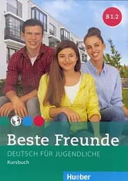 Beste Freunde. Kursbuch B1.2