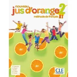 Jus D'orange Nouveau 2. Livre de l'élève