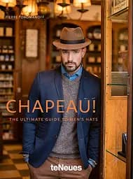 Chapeau! The Ultimate Guide to Men's Hats