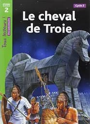 Tous Lecteurs! Le Cheval de Troie Niveau 2