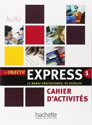 Objectif Express : Niveau 1. Cahier d'activites