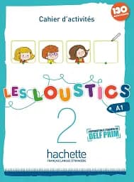 Les Loustics. Niveau 2. Cahier d'activites A1 + CD audio