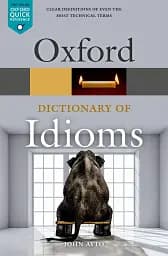Oxford Dictionary of Idioms. Fourth Edition