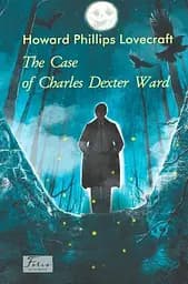 The Case of Charles Dexter Ward