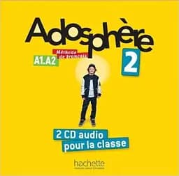 Adosphe're. Niveau 2/ CD audio classe (x2)
