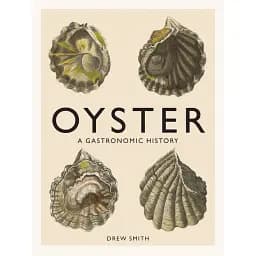 Oyster. A Gastronomic History