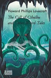 The Call of Cthulhu and Other Weird Tales - Говард Філіпс Лавкрафт
