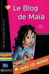 A1. Le Blog de Maїa (+ audio CD)
