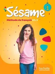 Sésame 1. Livre de l'élève A1.1