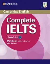 Complete IELTS Bands 5-6.5 Workbook without Answers
