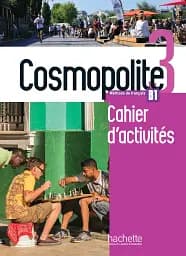 Cosmopolite Niveau 3: Cahier d'activites + CD audio