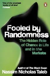 Fooled by Randomness. The Hidden Role of Chance in Life and in the Markets