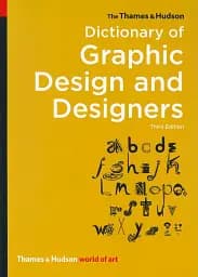 The Thames & Hudson Dictionary of Graphic Design and Designers. Third edition