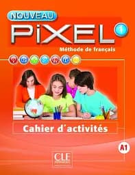 Pixel Nouveau 1 Cahier d'activites