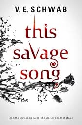 Monsters of Verity. Book 1: This Savage Song