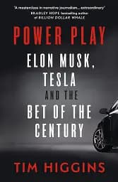 Power Play. Elon Musk, Tesla, and the Bet of the Century