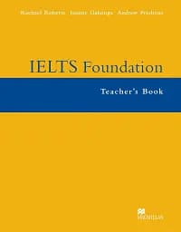 IELTS Foundation. Teachers Book