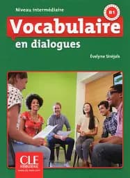 Vocabulaire en dialogues. Intermediaire B1. Livre + CD