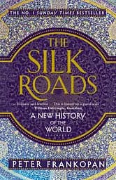 The Silk Roads: A New History of the World - мініатюра 2