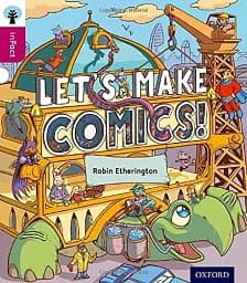 Oxford Reading Tree inFact. Level 10: Let's Make Comics!