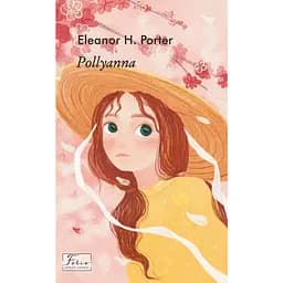 Pollyanna - Елеонор Портер