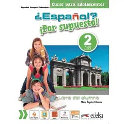 Espanol? Por supuesto! 2 (A2) Libro Del Alumno