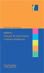 Collection F Inclure: franсais langue de scolarisation et еlеves allophones