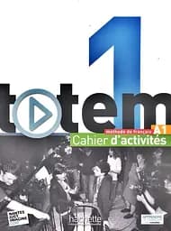 Totem. Niveau 1. Cahier d'activites + CD audio