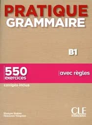 Pratique Grammaire B1 2e Edition Livre + Corrigés